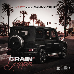 Grain Grippin (Explicit)