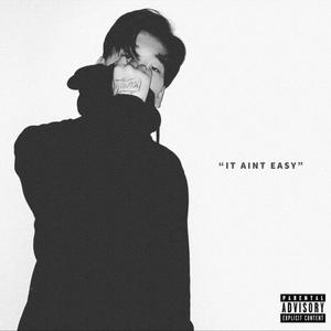 It Aint Easy (Explicit)