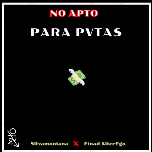 No Apto Para Pvtas (Explicit)