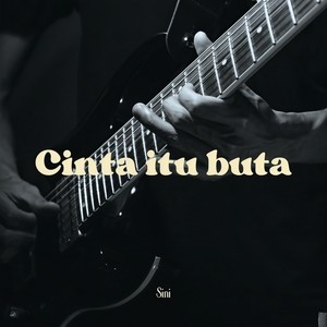 Cinta Itu Buta