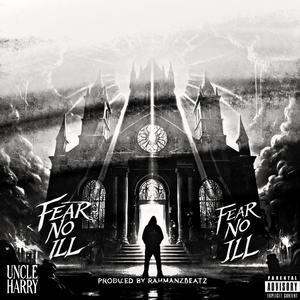 Fear No Ill (feat. Rahmanzbeatz) (Explicit)