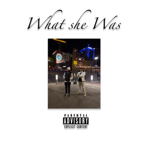 What She Was (Explicit)