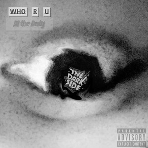 WHO R U (Explicit)