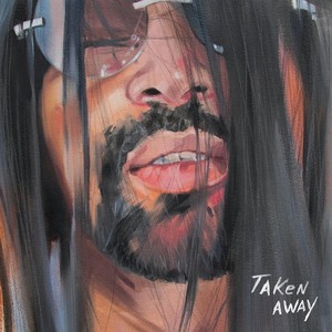 Taken Away (Explicit)