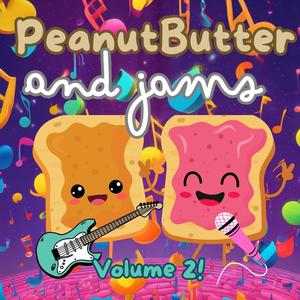 Peanut Butter and Jams Volume 2!