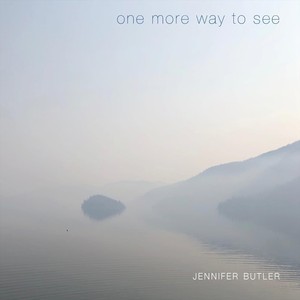 Jennifer Butler: One More Way to See