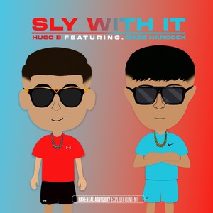 Sly with It (Explicit)