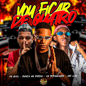 Vou Ficar de Quatro (Explicit)