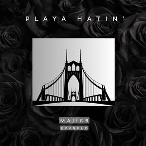 Playa Hatin' (feat. Evvnflo) (Explicit)