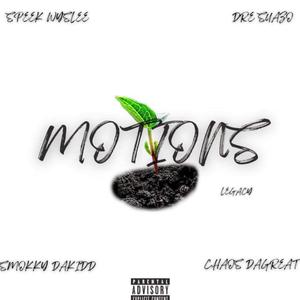 Motions (feat. Smokky Dakidd, ChaosDaGreat & Dre Suazo) [Explicit]
