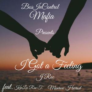 I got a feeling (feat. J Roc & Karlee Rae T.)