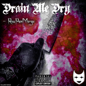 Drain Me Dry (Explicit)