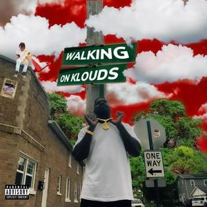 Walking On Klouds (Explicit)