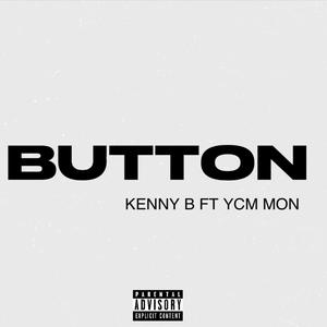 Button (feat. NCG Kenny B) (Explicit)