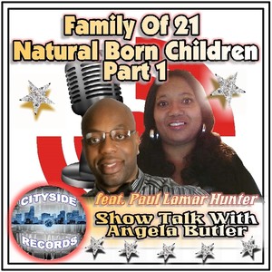 Family of 21 Natural Born Children, Pt. 1 (feat. Paul Lamar Hunter & Angela Butler)