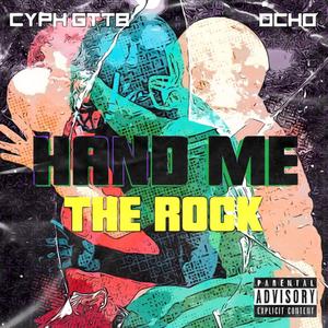 Hand Me The Rock(feat. Ocho) (Explicit)