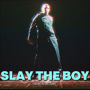 SLAY THE BOY (Explicit)