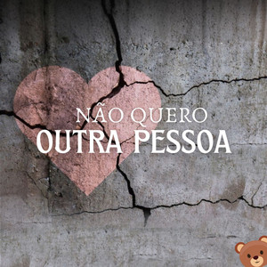 Não quero outra pessoa