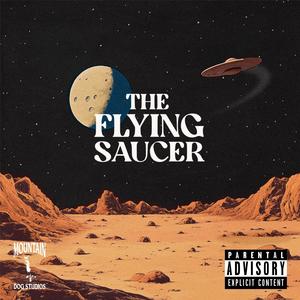 The Flying Saucer (Explicit)