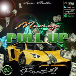 Money Pull Up Riddim Part 2 (Inst.)