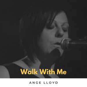 Walk With Me (feat. Ange Lloyd) [Radio Edit]