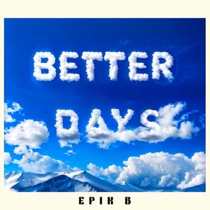 Better Days (feat. Trump3t God & Jane Doe)