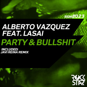 Party & Bullshit (feat. Lasai) (Remixes)