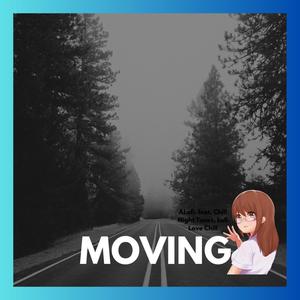 Moving (feat. Chill Night Tunes & Lofi Love Chill)