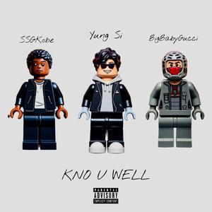 KNO U WELL (feat. BigBabyGucci) [Explicit]