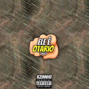 Ele É Otário! (Diss) [Explicit]