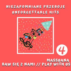 Baw Się Z Nami Cz. 4 - Niezapomniane Przeboje / Play With Us Pt. 4 - Unforgettable Hits