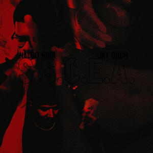 S.S.C.E.A. (feat. Jay Orch) (Explicit)