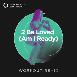 2 Be Loved (am I Ready) (Extended Handz up Remix 150 BPM)