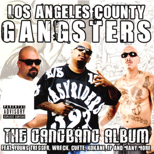 Los Angeles County Gangsters: the Gangbang Album