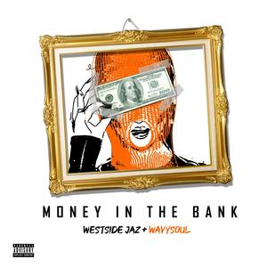 Money In The Bank (feat. WavySoul) [Explicit]