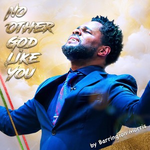 No Other God Like You