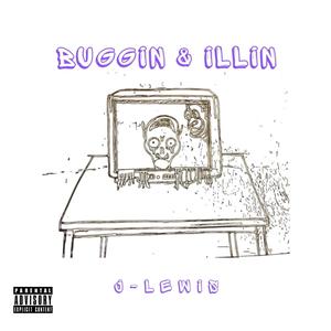 Buggin & illin (Explicit)