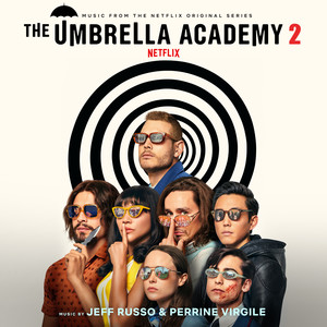 The Umbrella Academy, Season 2 (Music From The Netflix Original Series) (伞学院 第二季 美剧原声带)