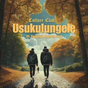 Usukulungele (feat. GodAngxl, Devané & She)