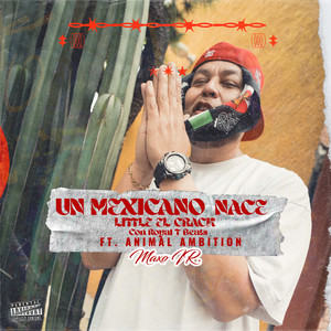 Un Mexicano Nace (Explicit)