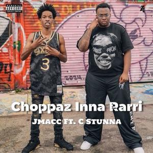 Choppaz Inna Rarri (feat. C Stunna) [Explicit]