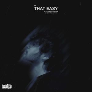 That Easy (Explicit)
