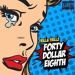 Forty Dollar Eighth (feat. Enrgy Beats) (Explicit)