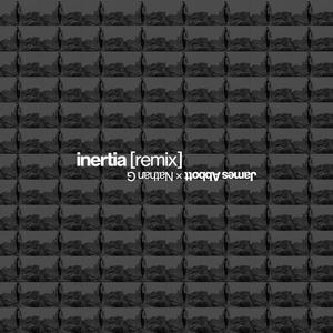 Inertia (Nathan G Remix)