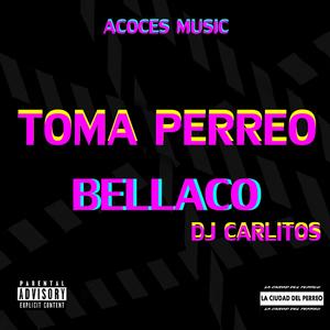 Toma Perreo Bellaco(Versionado) (Version)