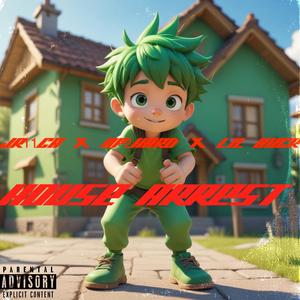 Hou5e Arre5t (Explicit)