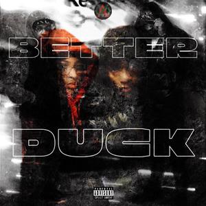 Better Duck (feat. Shotti & Savset) [Explicit]