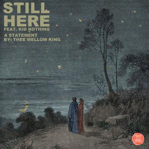 Still Here (feat. Kid Nothing)