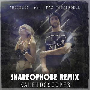 Kaleidoscopes (Snareophobe Remix)