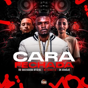 Cara Fechada (Explicit)